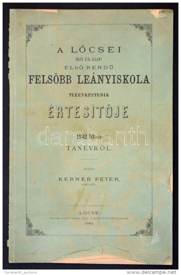 1893 A LÅ‘csei M. Kir. Állami ElsÅ‘ RendÅ± FelsÅ‘bb Leányiskola Tizenkettedik... - Non Classés