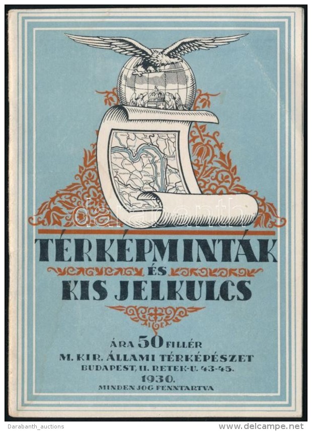 Térképminták és Kis Jelkulcs. Bp., 1930, Magyar Királyi Állami... - Autres & Non Classés