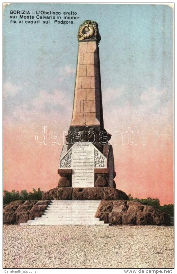 ** T2/T3 Gorizia, Görz; L'Obelisco Eretto Sui Monte Calvario In Memoria Ai Caduit Sul Podgora / Monument (EK) - Non Classés