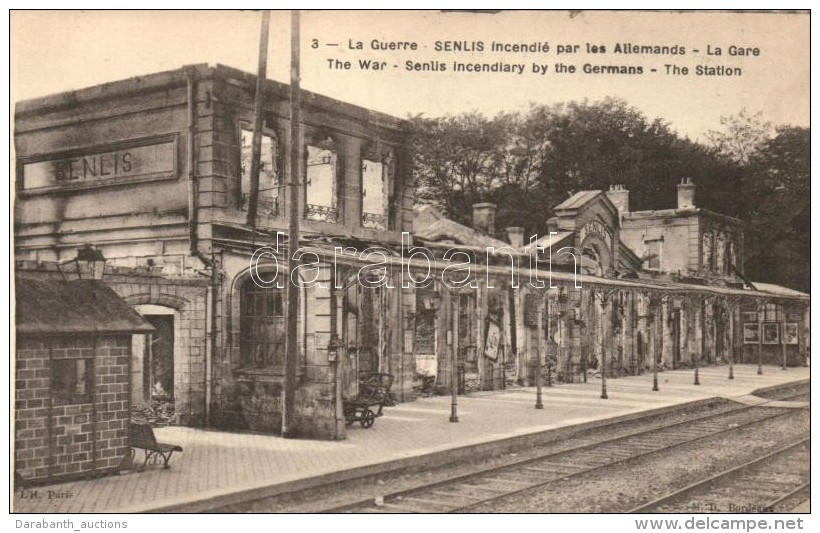 ** T1 Senlis, Railway Station Destroyed By The Germans, During The War - Ohne Zuordnung