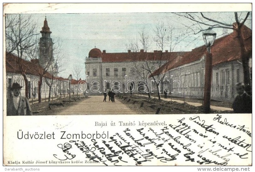 T3 1899 Zombor, Sombor; Bajai út, Tanító Képezde / Street View With Teachers Training... - Non Classés