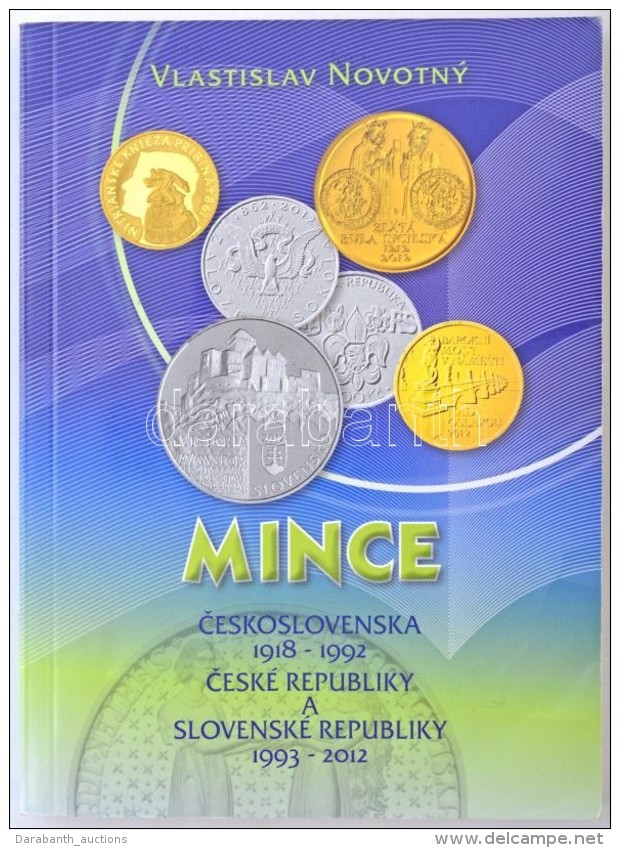 Vlastislav Novotn&yacute;: Mince Äeskoslovenska 1918-1992 - ÄŒeské Republiky A Slovenské Republiky... - Non Classés