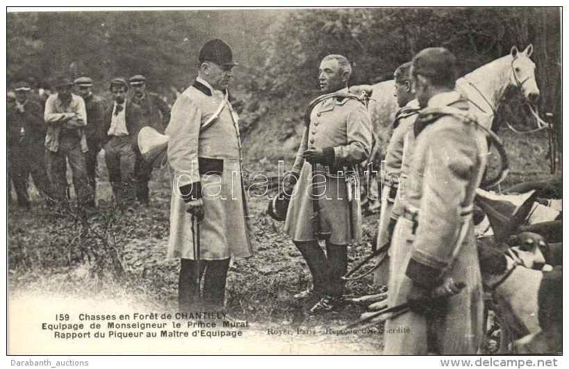 ** T1 Chasses En Foret De Chantilly. Equipage De Monseigneur Le Prince Murat Rapport Du Piqueur Au Maitre... - Non Classés