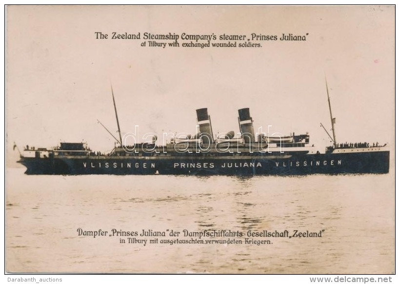 * T2/T3 The Zeeland Steamship Company's Steamer 'Prinses Juliana' At Tilbury With Exchanged Wounded Soldiers;... - Non Classés
