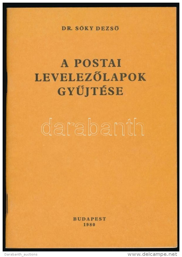 Dr. Sóky DezsÅ‘: A Postai LevelezÅ‘lapok GyÅ±jtése - Other & Unclassified