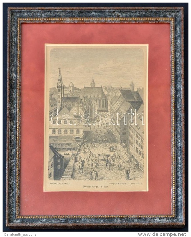 Cca 1900 Norimbergai Utcza. Fametszet, üvegezett Keretben, Paszpartuval. 21x13 Cm-es Kép, 31x23 Cm-es... - Prints & Engravings