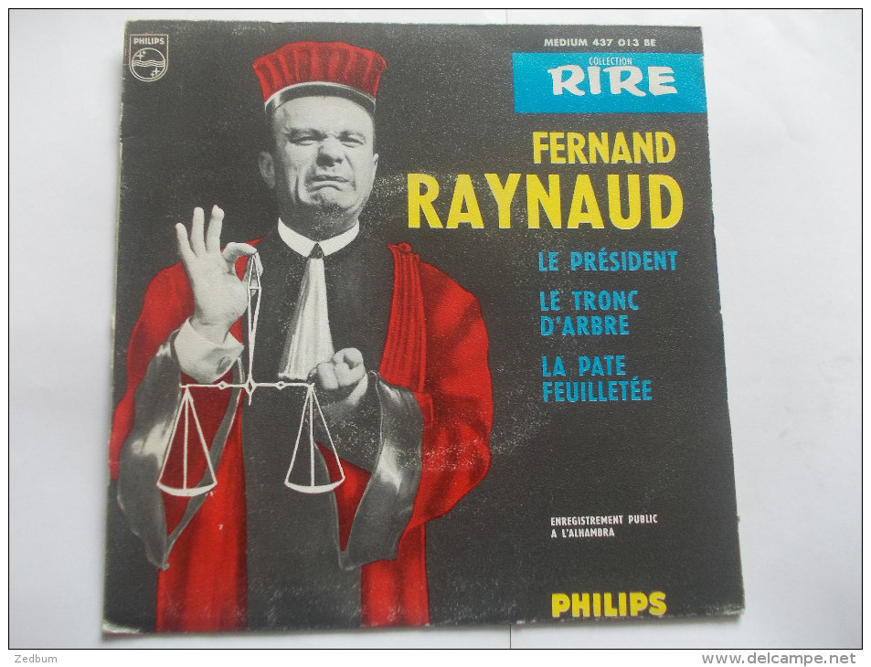 45T - Fernand Raynaud Le President Le Tronc D´arbre La Patée Feuilletée - Cómica