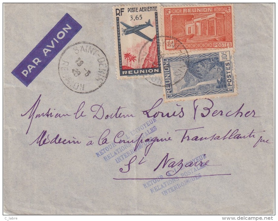 REUNION . PA . DE " ST DENIS " POUR " ST NAZAIRE " . RAL . RELATIONS POSTALES INTERROMPUES . 1940 . - Lettres & Documents