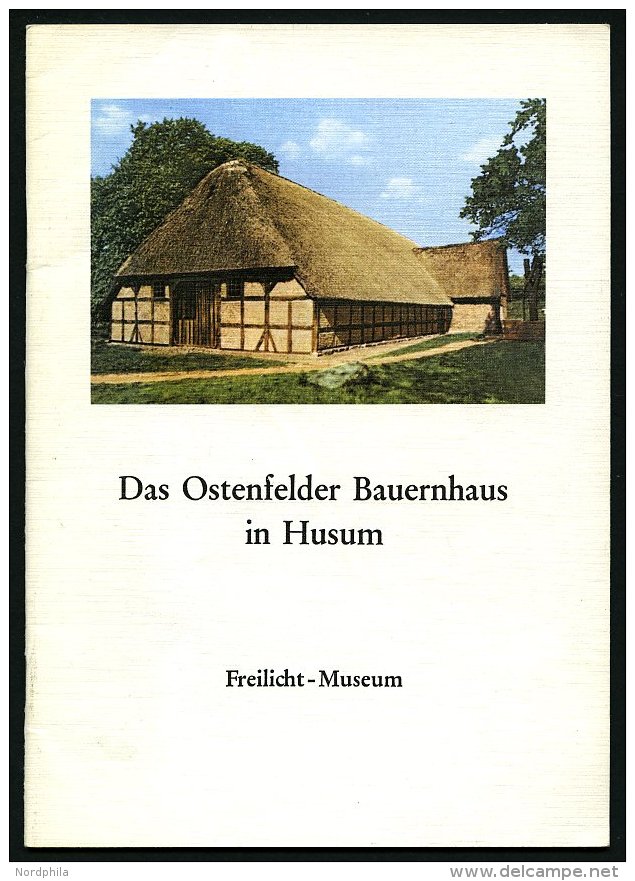 SACHBÜCHER Das Ostenfelder Bauernhaus In Husum, Von Dr. Erich Wohlenberg, 32 Seiten, Mit Vielen Fotos, Husum-Druck, - Other & Unclassified