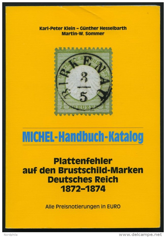 PHIL. KATALOGE Michel-Handbuch-Katalog: Plattenfehler Auf Den Brustschild-Marken Deutsches Reich 1872-1874 (Mi.Nr. 1 - 3 - Filatelia E Storia Postale