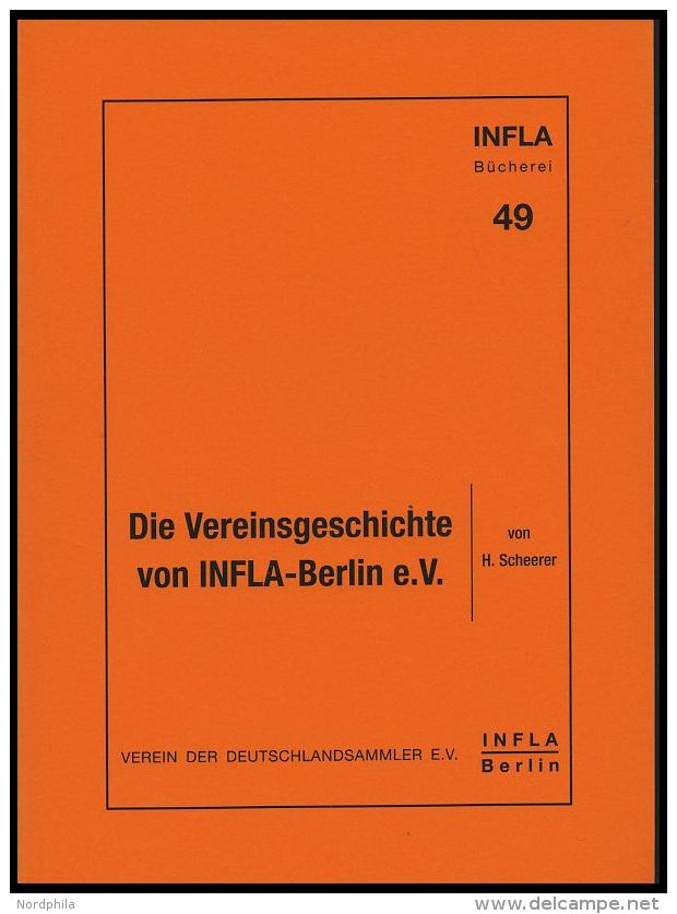 PHIL. LITERATUR Die Vereinsgeschichte Von INFLA-Berlin E.V., Heft 49, 2001, 123 Seiten - Philately And Postal History