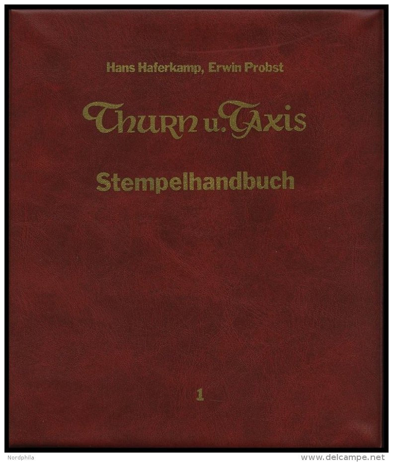 PHIL. LITERATUR Thurn Und Taxis Stempelhandbuch 1-3, Die Turn Und Taxisschen Poststempel Auf Und Neben Der Briefmarke, 1 - Philately And Postal History