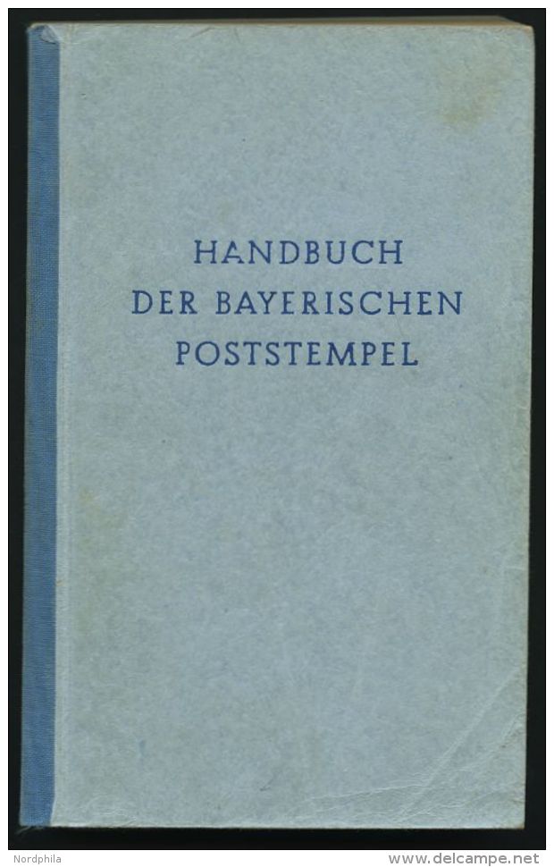 PHIL. LITERATUR Handbuch Der Bayerischen Poststempel, 1951, Dipl. Ing. Karl Winkler, 383 Seiten, Mit Stempeltafeln Und K - Philately And Postal History