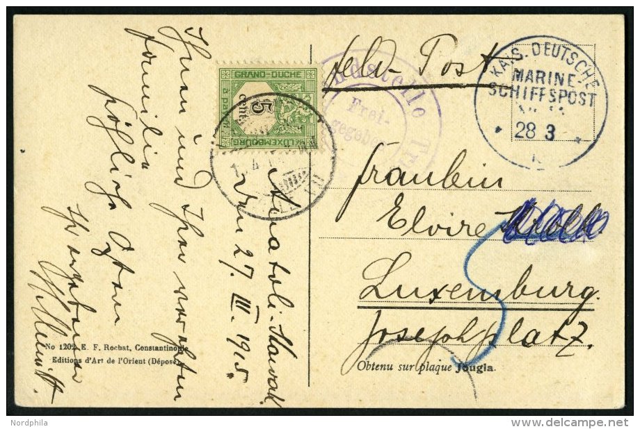 DP TÜRKEI 1915, MSP 14 (Dampfer GENERAL), Feldpost-Ansichtskarte Aus ANATOLI-KAWAK Mit Zensur Von Trier Nach Luxemb - Turkey (offices)
