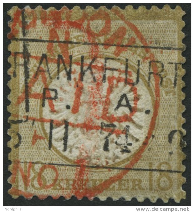 Dt. Reich 28 O, 1872, 18 Kr. Schwärzlichocker, R3 FRANKFURT Und Roter Londoner Paid-Stempel, Stark Repariert - Sehr - Used Stamps