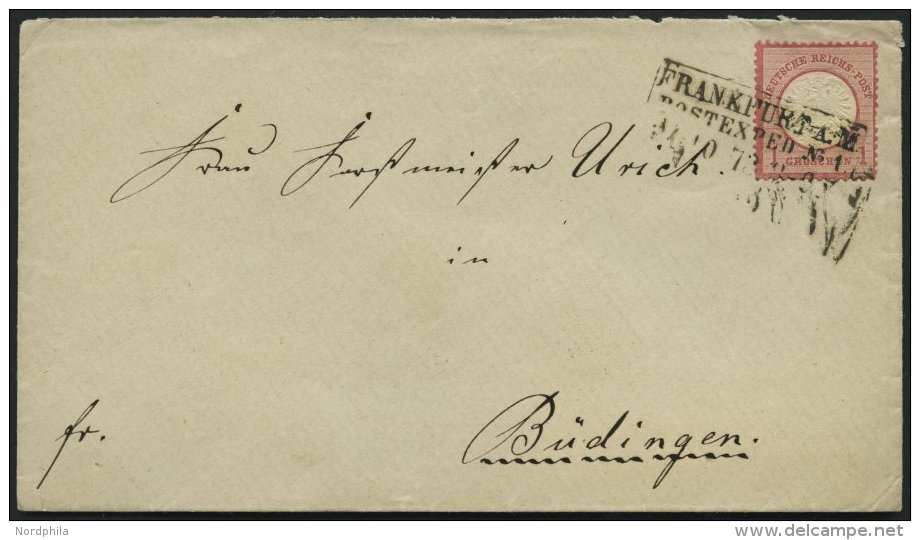 Dt. Reich 19 BRIEF, 1872, 1 Gr. Rotkarmin, R3 FRANKFURT A.M./POSTEXPED No. 1 Auf Brief Nach Büdingen, Groschenmarke - Used Stamps