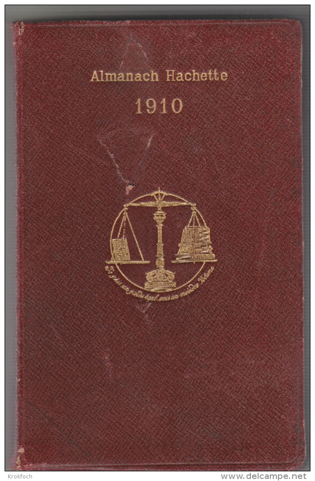 Almanach Hachette 1910 - 500 Pages Avec Très Nombreuses Infos à La Manière Du QUID - Célébrités Sciences Publicités - Autres & Non Classés