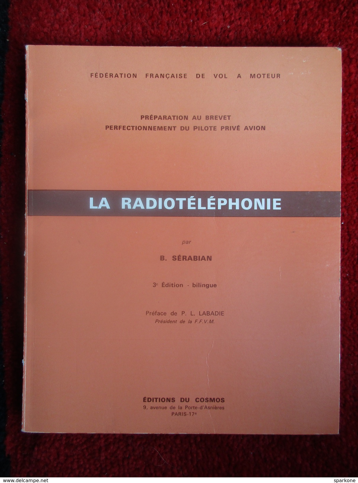 La Radiotéléphonie (B. Sérabian) éditions Du Cosmos De 1974 - Avión