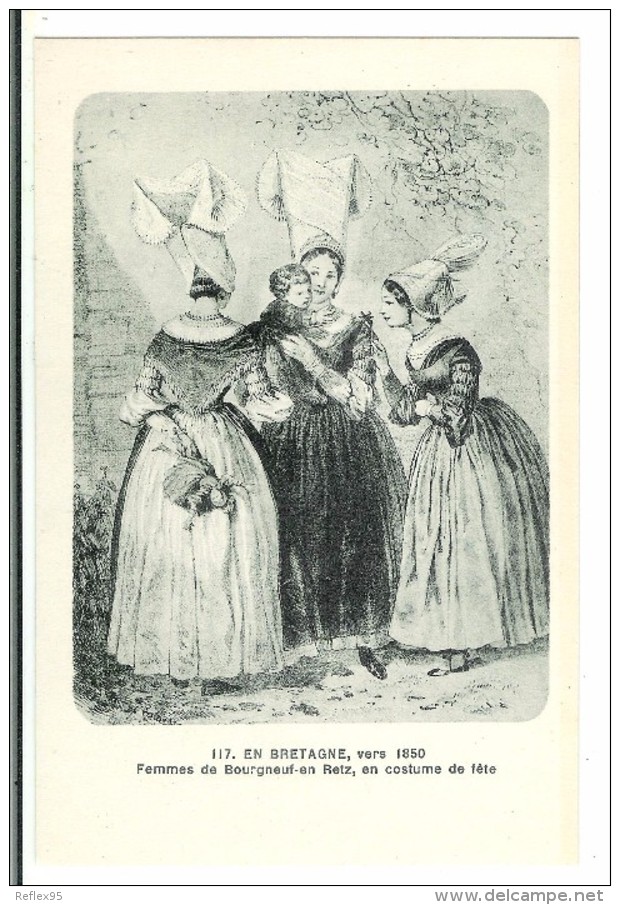 BOURGNEUF EN RETZ - Femmes En Costume De Fête - En Bretagne Vers 1850 - Bourgneuf-en-Retz