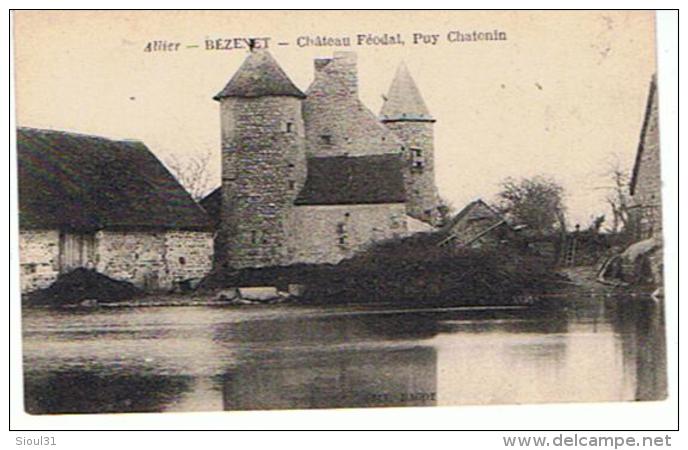 03..BEZENET LE CHATEAU  FEODAL  PUY CHATONIN  TBE  GG604 - Other & Unclassified