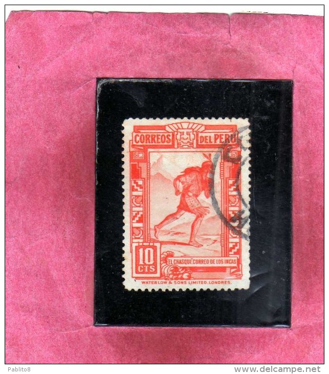 PERU´ 1936 1937 EL CHASQUI CORREO DEL LOS INCAS CENT. 10 10c USATO USED OBLITERE´ - Perú