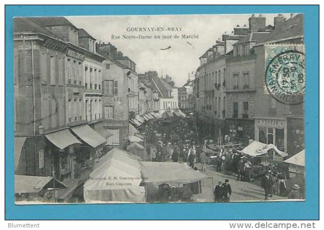 CPA - Métier Marchands Ambulants Le Marché Rue Notre-Dame GOURNAY-EN-BRAY 76 - Gournay-en-Bray