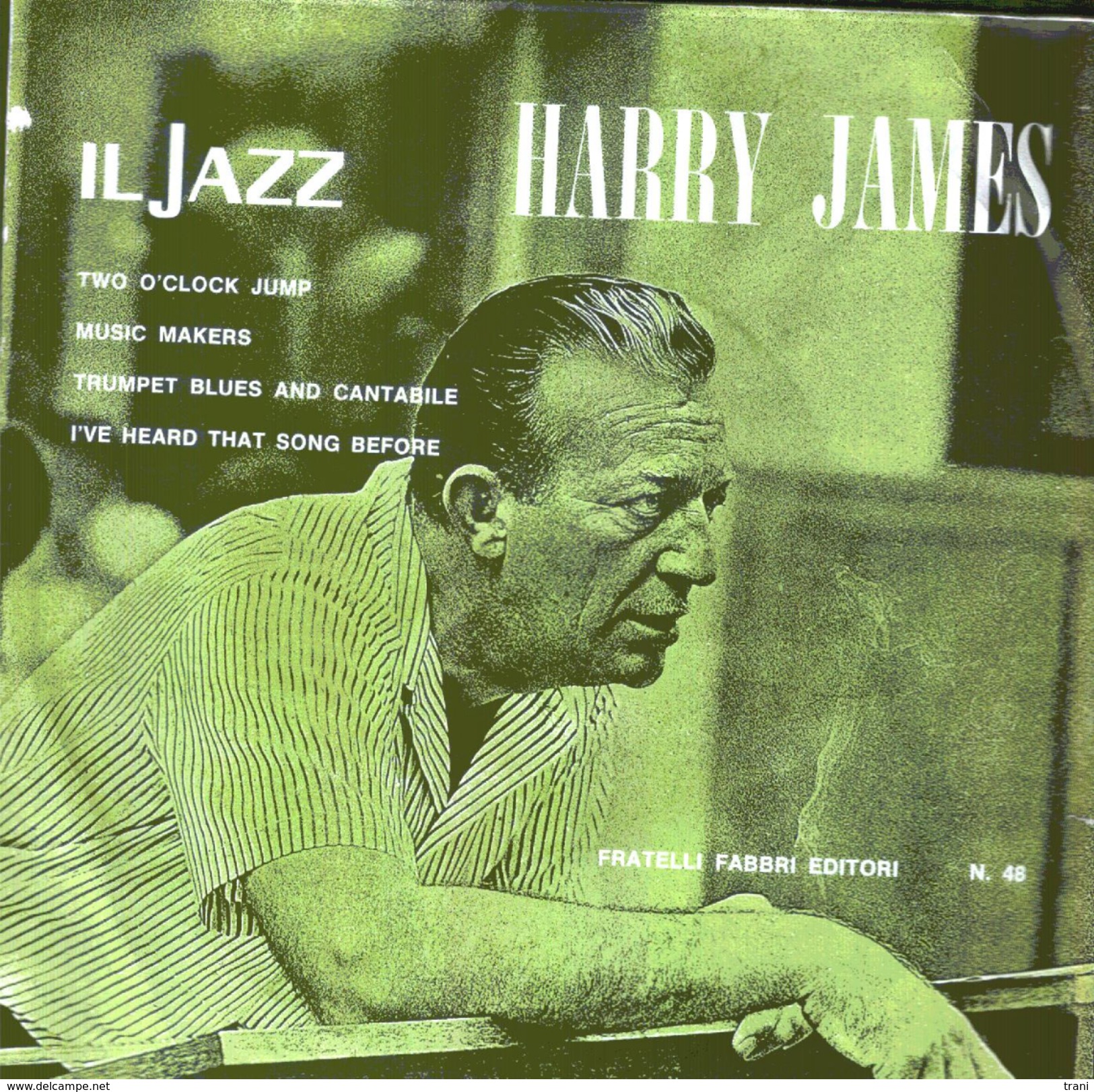 HARRY JAMES - Two O'clock Jump-Music Makers-Trumpet Blues And Cantabile-I've Heard That Song Before = - Jazz