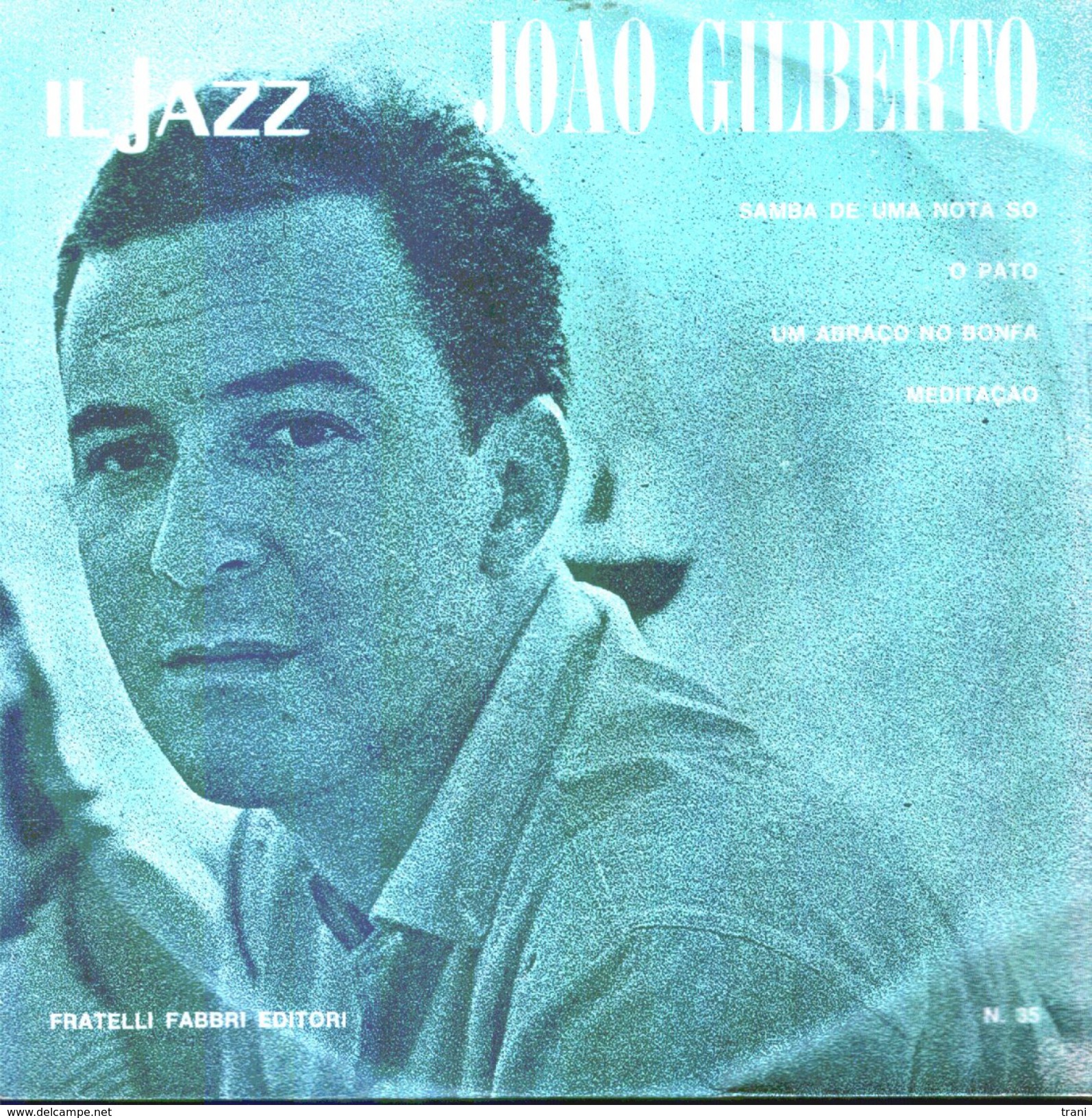 JOAO GILBERTO - Samba De Uma Nota So-O Pato-Um Abraço No Bonfa-meditaçao = - Jazz