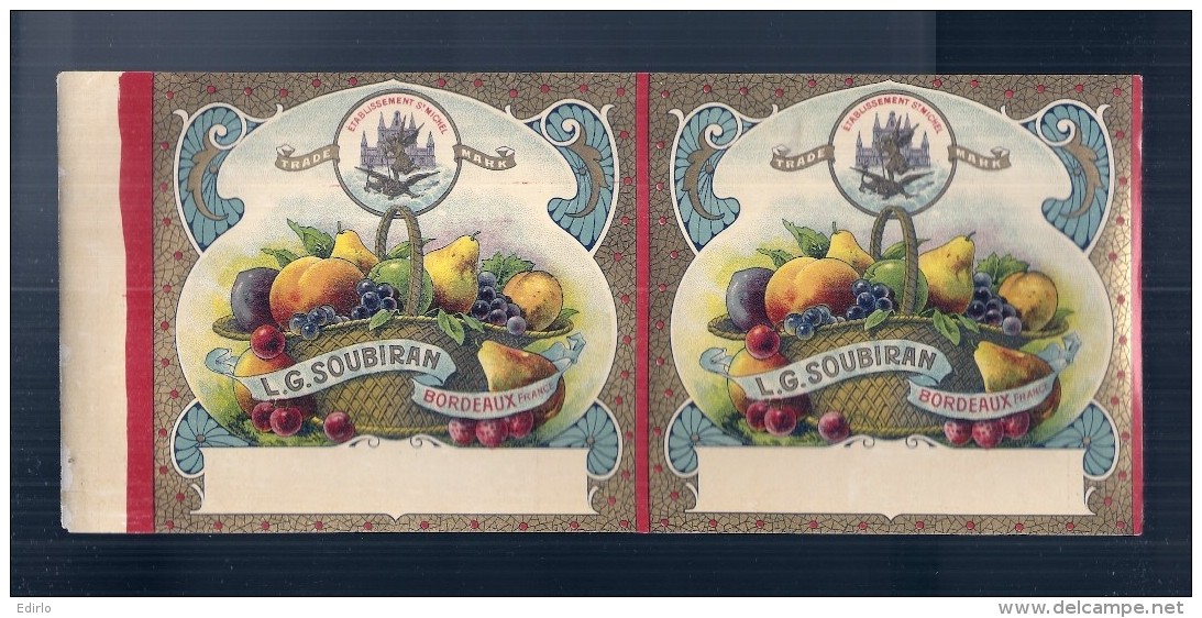 étiquette Double Sortie Imp - Fruits   SOUBIRAN  BORDEAUX - Modele Parfiné  - Chromo Litho  XIXeime 25x11cm  - - Fruits & Vegetables