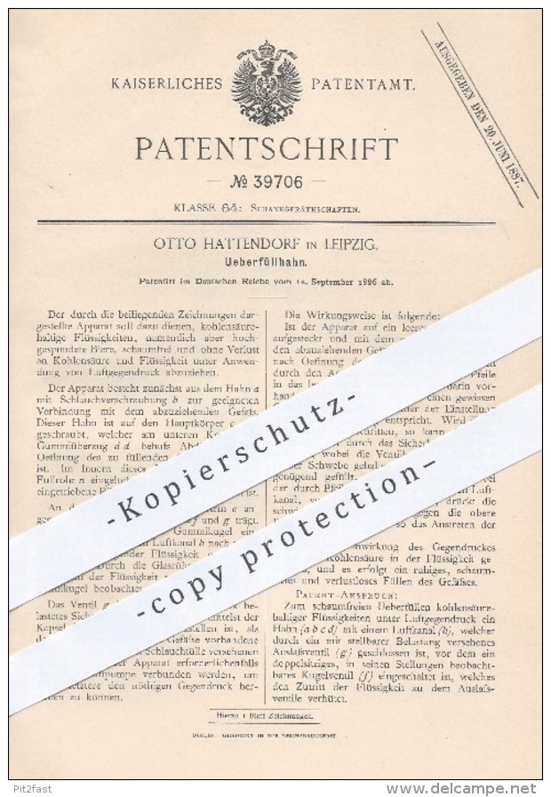 Original Patent - Otto Hattendorf , Leipzig , 1886 , Überfüllhahn | Zapfhahn , Zapfanlage , Bier Zapfen , Ausschank !!! - Historische Dokumente