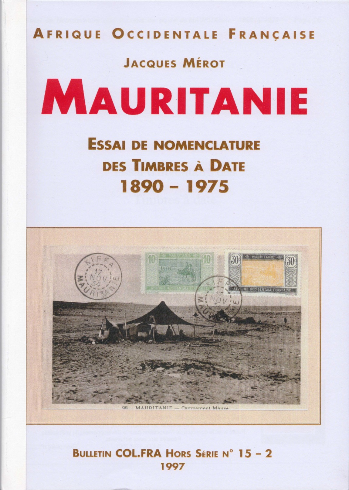 MAURITANIE - Essai De Nomenclature Des Timbres à Date - Colonies And Offices Abroad