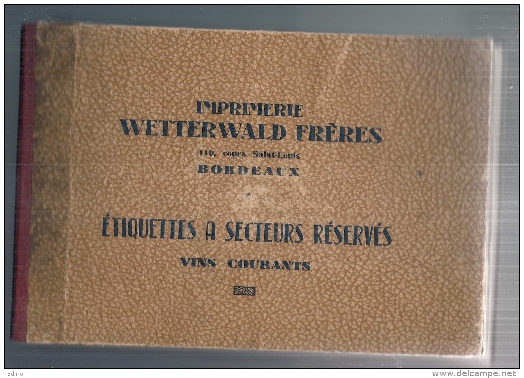 RARE Catalogue Commercial Tous Les Modeles Des étiquette WETTERWALD Années40/50 Vins Courants - 240 étiquettes En Pafait - Colecciones & Series