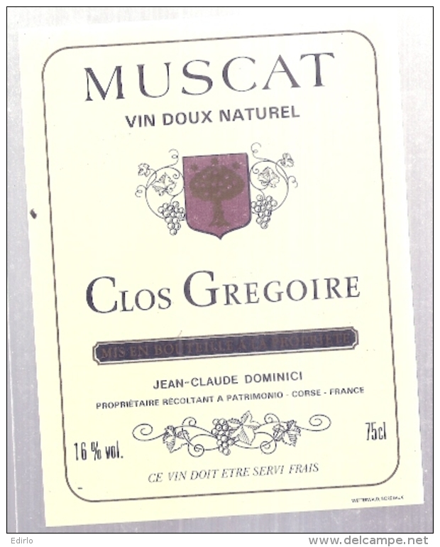 étiquette  - 1960/90* - MUSCAT  Clos Grégoire Vin Doux Naturel Dominici Patrimonio CORSE - Blancs