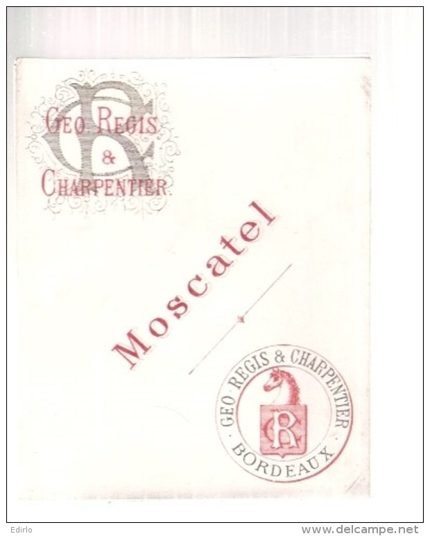 étiquette  - 1890/1920* -  GEO REGIS Et CHARPENTIER  Négociants Bordeaux -  MAOSCATEL - - Blancs