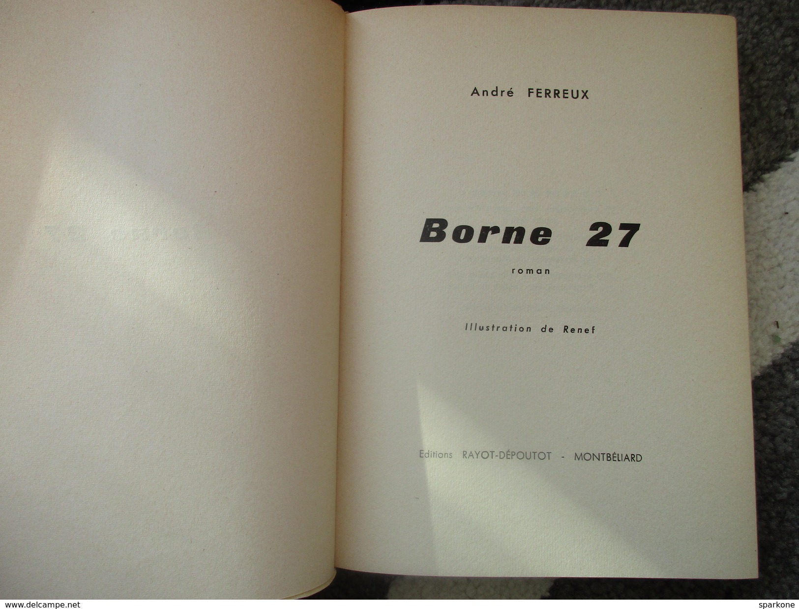 Borne 27 (André Ferreux) éditions Rayot-Dépoutot De 1958 - Other & Unclassified