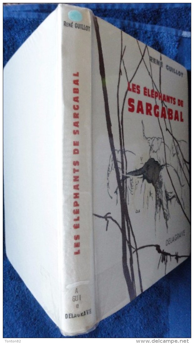 René Guillot - Les éléphants De Sargabal - Éditions Delagrave - ( 1969 ) . - Autres & Non Classés