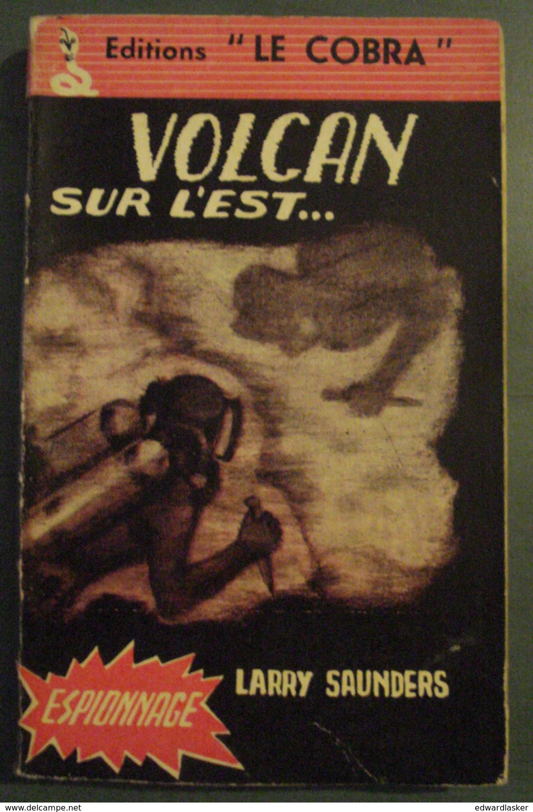 Volcan Sur L'Est... //Larry Saunders - Ed. Le Cobra - 1959 - Autres & Non Classés