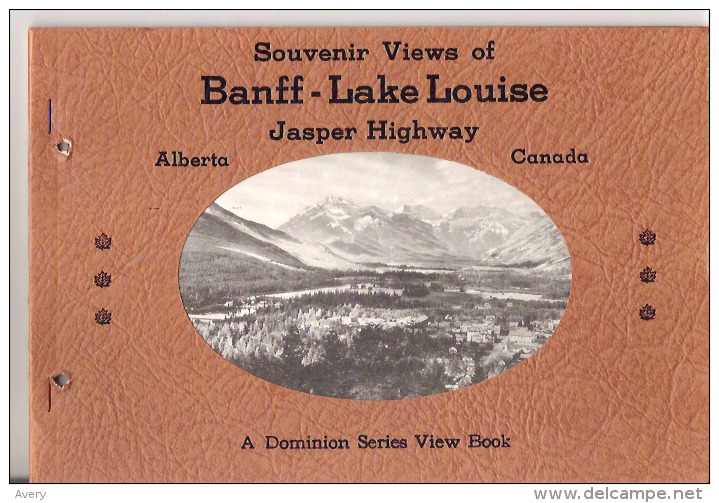 Souvenir Views Of Banff - Lake Louise Jasper Highway, Alberta Canada A Dominion Series View Book - North America