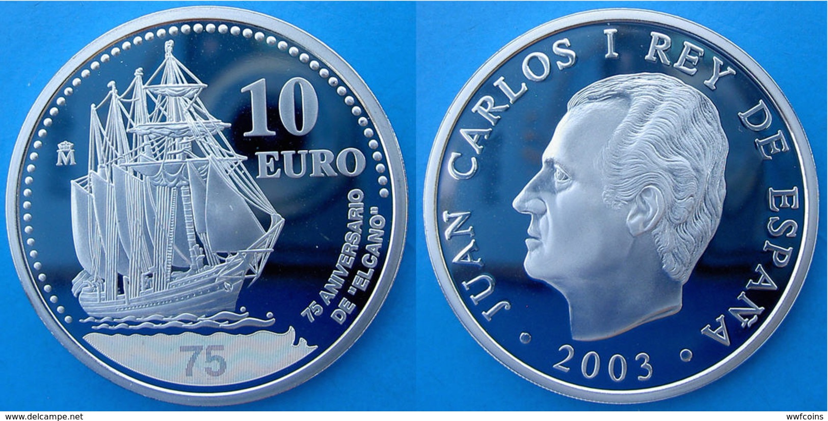 SPAIN 10 E 2003 ARGENTO PROOF SILVER 75 ANIVERSARIO DE ELCANO SHIP NAVE PESO 27g TITOLO 0,925 CONSERVAZIONE FONDO SPECCH - Spagna