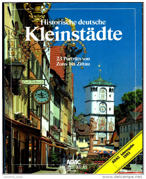 ADAC Freizeit-Atlas  -  Historische Deutsche Kleinstädte  -  23 Portraits Von Zons Bis Zittau  -  Von 1992 - Reise & Fun