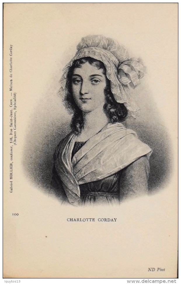 CPA . - ND. Phot. N° 100 - Charlotte CORDAY - TBE - Berühmt Frauen