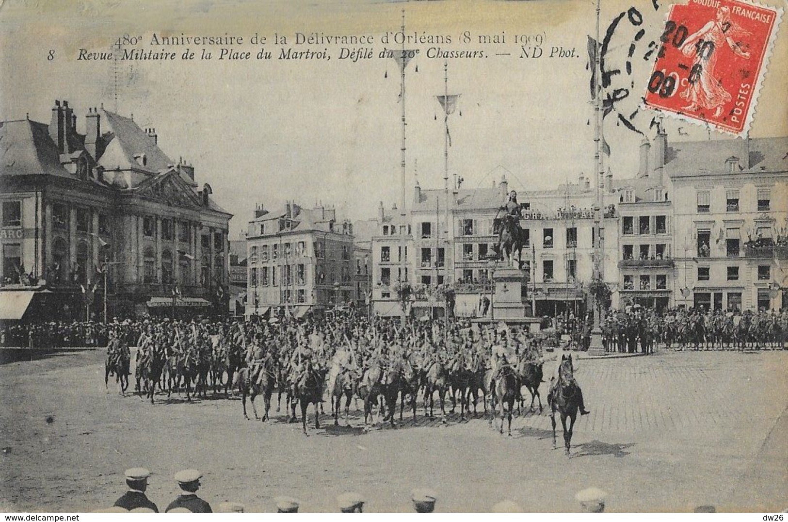 Anniversaire De La Délivrance D'Orléans (8 Mai 1909), Revue Militaire De La Place Du Martroi, Défilé Du 20e Chasseurs - Manifestazioni