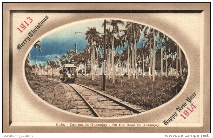 T2 1914 Cuba, Camino De Guanajay / On The Road To Guanajay, Railway, Train, New Year Greeting Postcard - Sin Clasificación