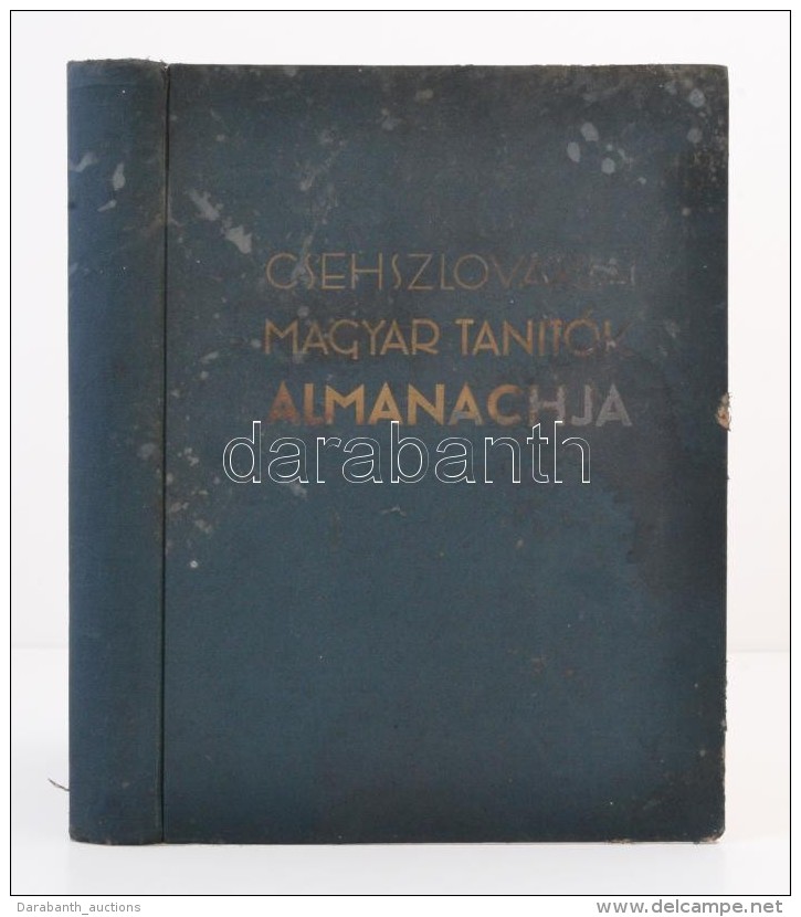 A Csehszlovákiai Magyar Tanítók Almanachja 1918-1933. Szerk.: Szerényi... - Sin Clasificación