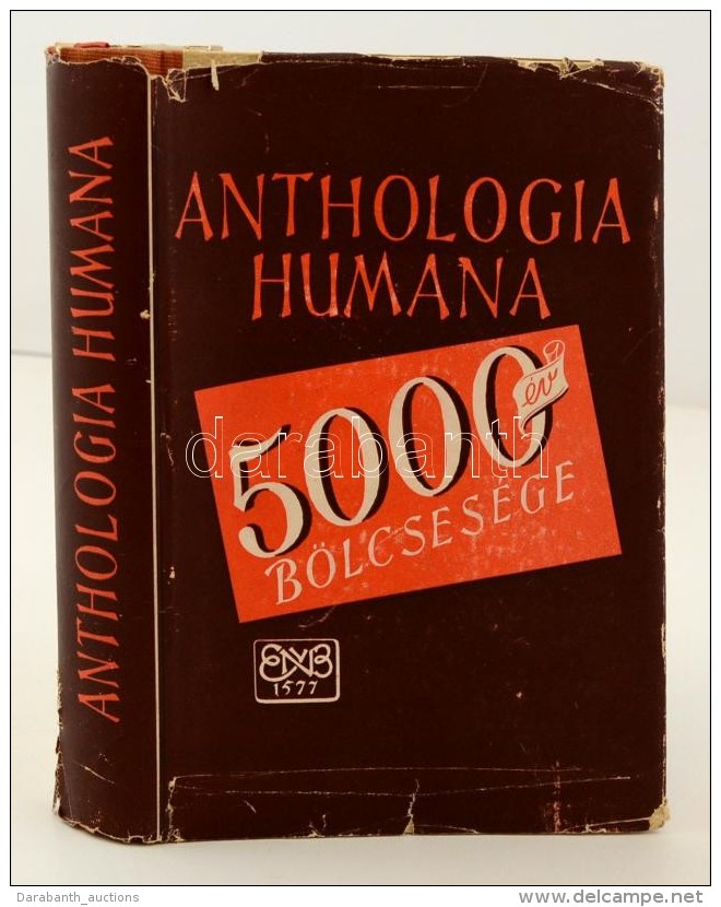 Anthologia Humana. Ötezer év Bölcsessége. Szerk.: Hamvas Béla. Bp., 1947, Egyetemi... - Sin Clasificación