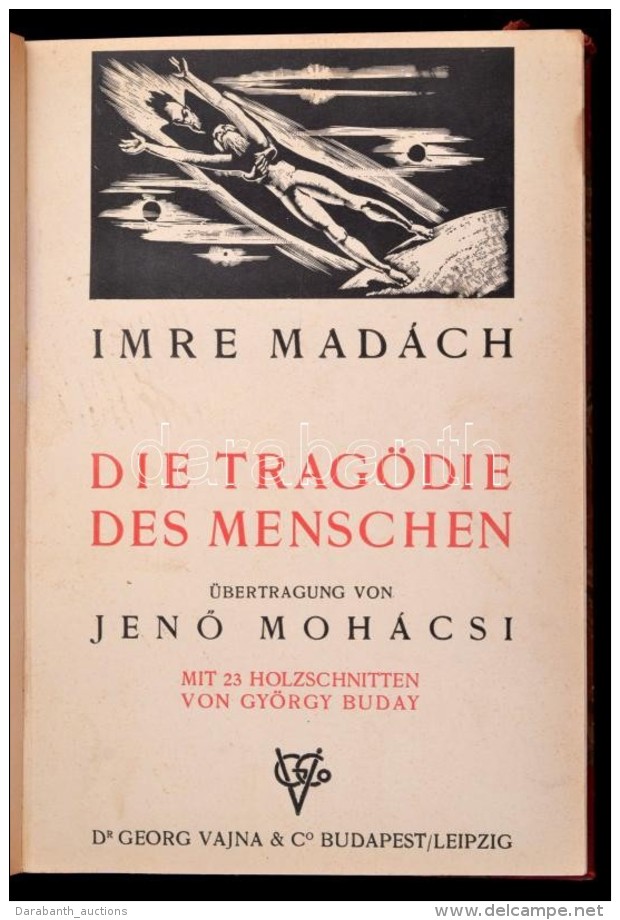 Madách Imre: Die Tragödie Des Menschen. Ford.: Mohácsi JenÅ‘. Buday György Fametszeteivel.... - Sin Clasificación