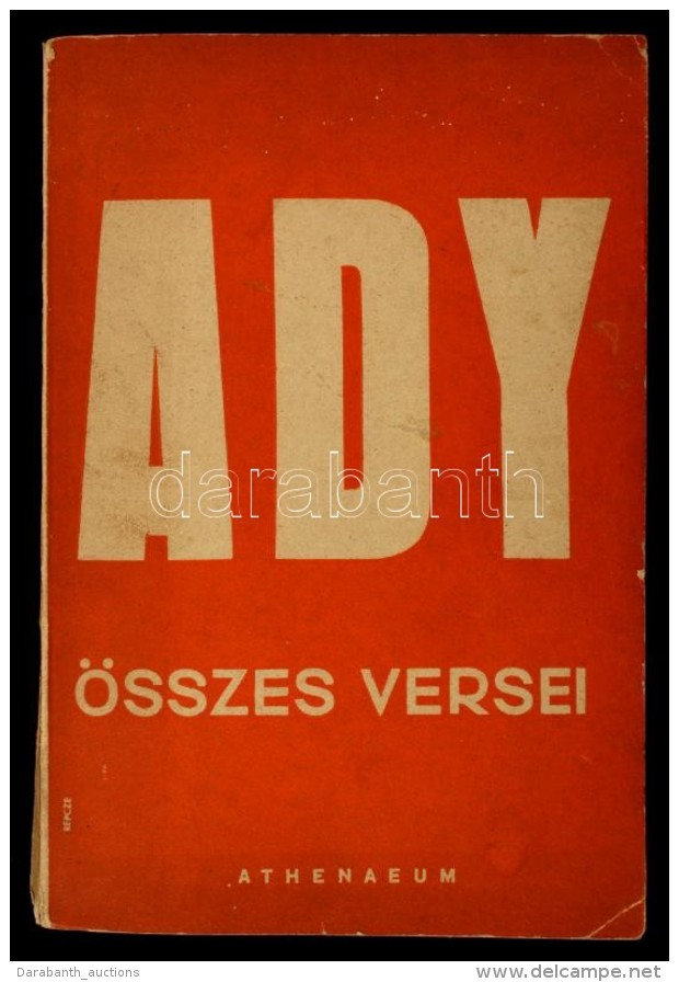 Ady Endre összes Versei.
Bp. [1929]. Athenaeum. 560 L. Kiadói Papírkötésben, Egy... - Sin Clasificación