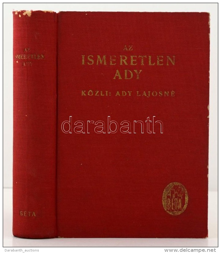 Ady Lajosné: Az Ismeretlen Ady. AkirÅ‘l Az érmindszenti Levelesláda Beszél. Bp., 1942,... - Sin Clasificación