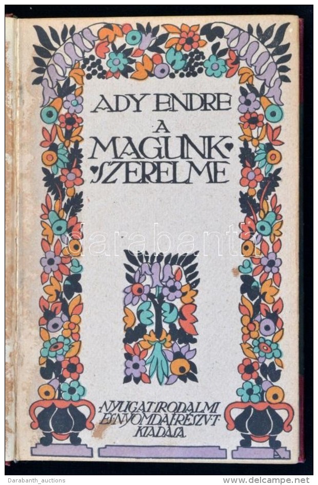 Ady Endre: A Magunk Szerelme. Versek.
Bp. 1913. Nyugat. 120 L. ElsÅ‘ Kiadás! A Borító Lesznai... - Sin Clasificación