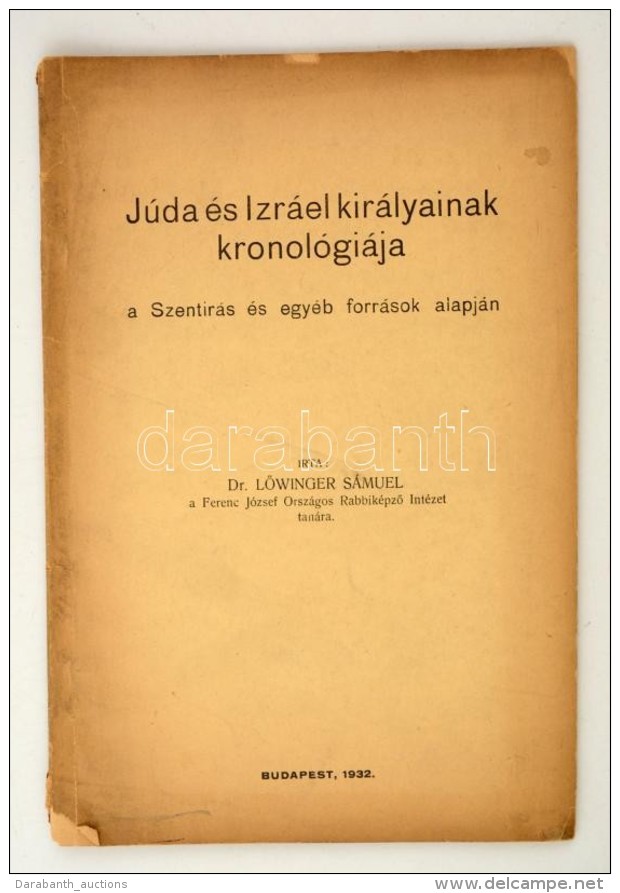 Dr. Löwinger Sámuel: Júda és Izráel Királyainak Kronológiája.... - Sin Clasificación